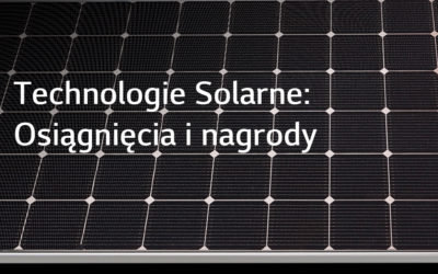 Technologie solarne: Osiągnięcia i Nagrody