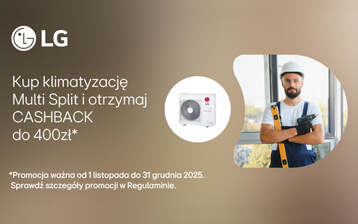 NOWY CASHBACK dla instalatorów klimatyzacji LG Multi Split!